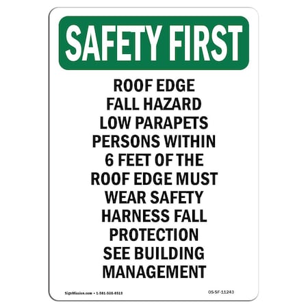 Signmission OSHA SAFETY FIRST Sign, Roof Edge Fall Hazard Low Parapets, 10in X 7in Decal, 7" W, 10" H, Portrait OS-SF-D-710-V-11243